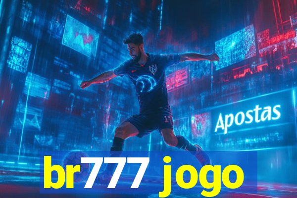 br777 jogo